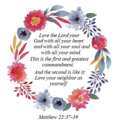 Matthew_22-37-39_Love_the_Lord_your_God_with_all_your_heart_soul_mind_love_your_neighbor_as_yourself